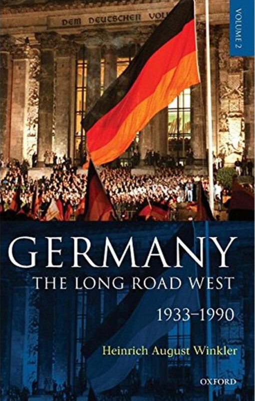Germany: The Long Road West: Volume 2: 1933-1990