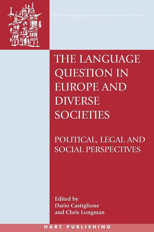 The Language Question in Europe and Diverse Societies: Political, Legal and Social Perspectives (Onati International Series in Law and Society)