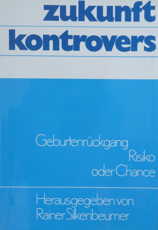 Geburtenruckgang, Risiko oder Chance (Geschichte & [i.e. und] Gesellschaft : Familienpolitik) (German Edition)