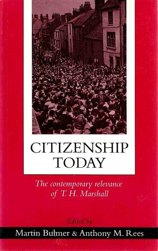 Citizenship Today: The Contemporary Relevance Of T.H. Marshall