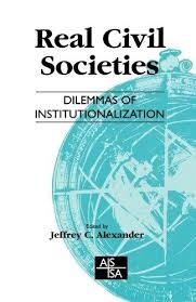 Real Civil Societies: Dilemmas of Institutionalization (SAGE Studies in International Sociology)