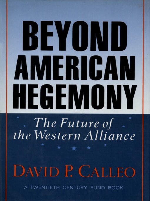 Beyond American Hegemony: The Future of the Western Alliance