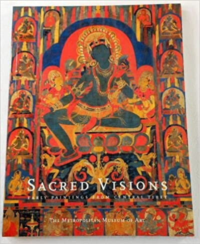 Sacred visions : early paintings from Central Tibet : [the Metropolitan Museum of art, New York, October 6, 1998-January 17, 1999]   