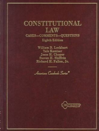 Constitutional Law: Cases, Comments, Questions (Smith's Review Series)