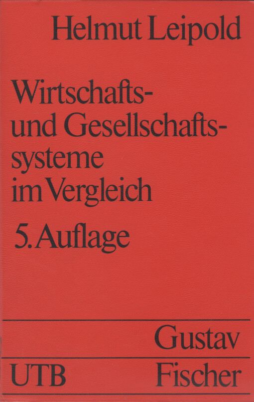 Wirtschafts- und Gesellschaftssysteme im Vergleich : Grundzüge einer Theorie der Wirtschaftssysteme