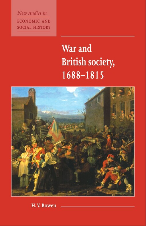 War and British Society 1688-1815 (New Studies in Economic and Social History)