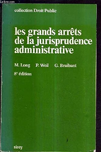 Les grands arrets de la jurisprudence administrative (Collection Droit public) (French Edition)