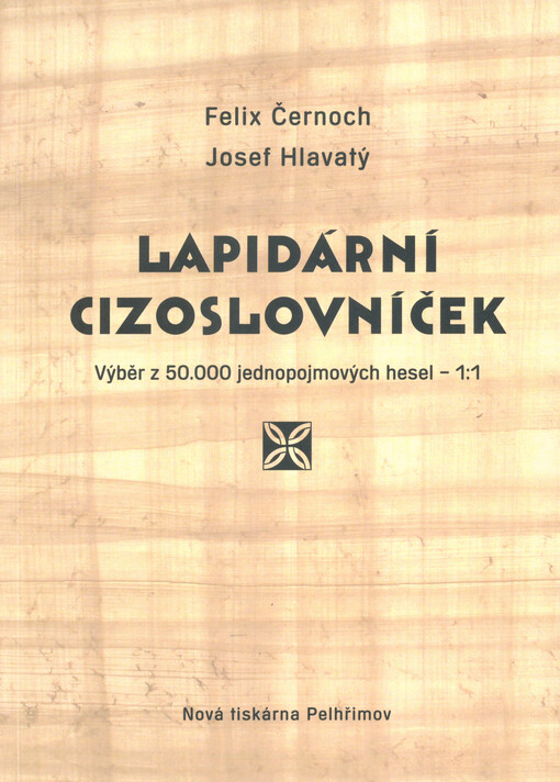 Lapidární cizoslovníček : výběr z 50.000 jednopojmových hesel - 1:1