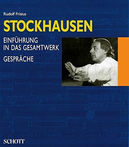 Karlheinz Stockhausen. I, Einführung in das Gesamtwerk ; Gespräche mit Karlheinz Stockhausen