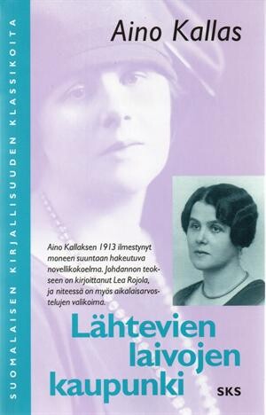 Lahtevien laivojen kaupunki (Suomalaisen kirjallisuuden klassikoita) (Finnish Edition)
