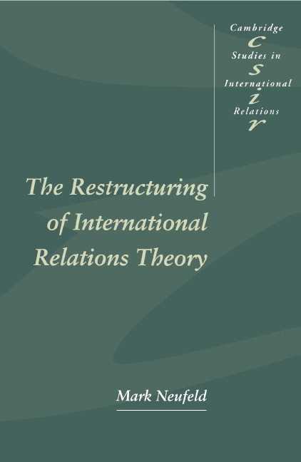 The Restructuring of International Relations Theory (Cambridge Studies in International Relations)