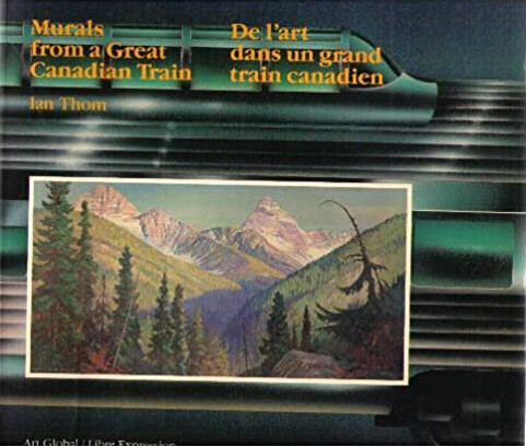 Murals from a Great Canadian Train/De L'Art Dans UN Grand Train Canadien