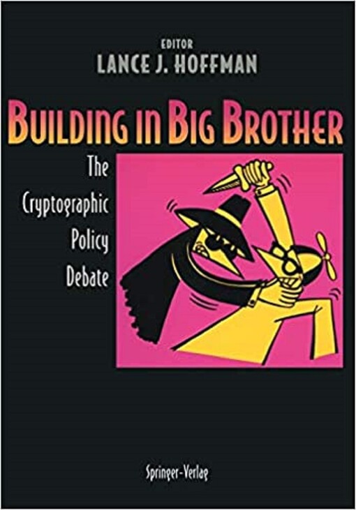 Building in Big Brother: The Cryptographic Policy Debate