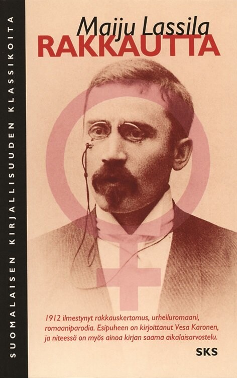 Rakkautta: Tragillinen lemmen tarina (Suomalaisen kirjallisuuden klassikoita)
