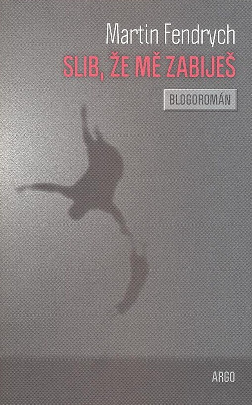 Slib, že mě zabiješ: blogoromán
