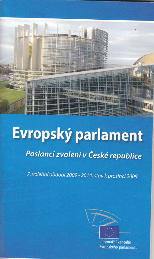 Evropský parlament :poslanci zvolení v České republice : 7. volební období (2009-2014) : stav k prosinci 2009