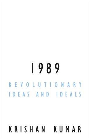 1989: Revolutionary Ideas and Ideals (Contradictions of Modernity)