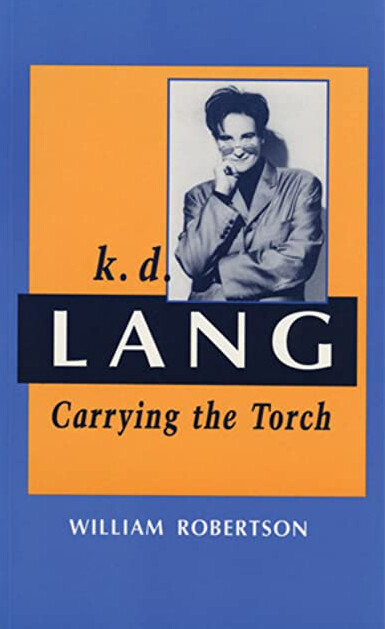 K.D. Lang : carrying the torch