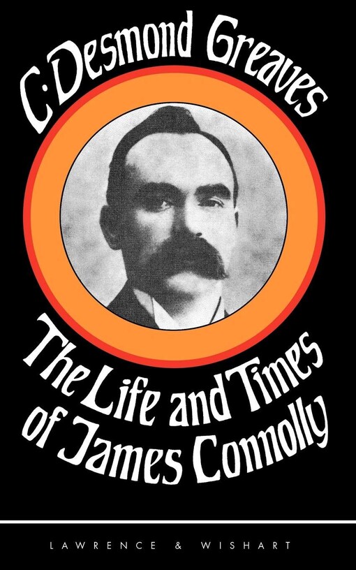 The life and times of James Connolly