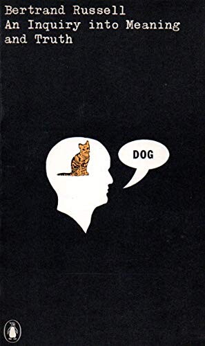 An inquiry into meaning and truth
