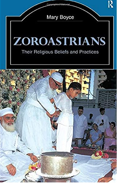 Zoroastrians: Their Religious Beliefs and Practices (The Library of Religious Beliefs and Practices)