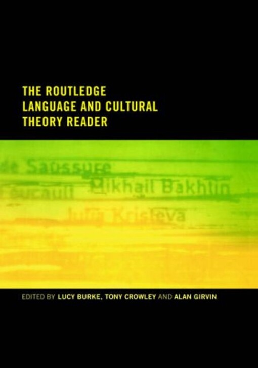 The Routledge Language and Cultural Theory Reader (Routledge Politics of Language Series)