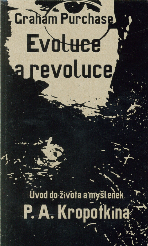 Evoluce a revoluce : úvod do života a myšlenek P.A. Kropotkina