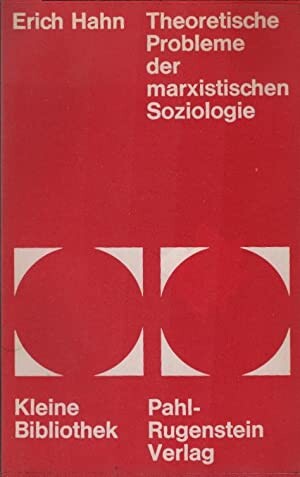 Theoretische Probleme der marxistischen Soziologie (Kleine Bibliothek, Politik, Wissenschaft, Zukunft ; 50) (German Edition)