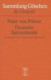 Deutsche Satzsemantik : Grundbegriffe des Zwischen-den-Zeilen-Lesens