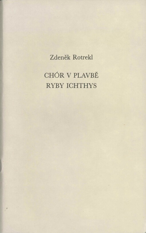 Chór v plavbě ryby Ichthys: (Poezie 1976 - 1979)