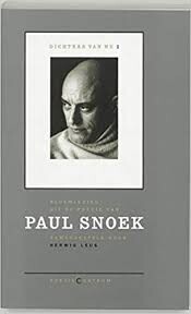Paul Snoek: Een keuze uit de poezie van Paul Snoek (Dichters van nu) (Dutch Edition)