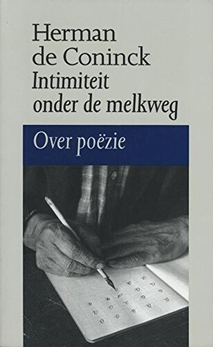 Intimiteit onder de melkweg: Over poezie (Dutch Edition)