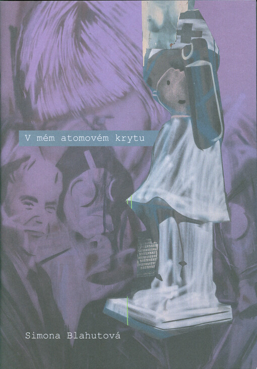 Simona Blahutová : v mém atomovém krytu