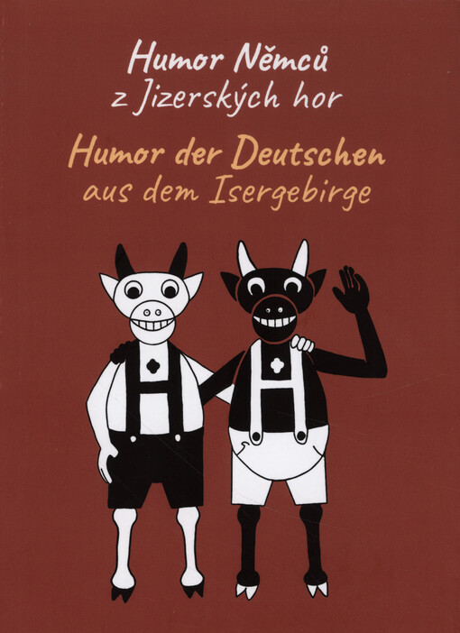 Humor Němců z Jizerských hor = Humor der Deutschen aus dem Isergebirge