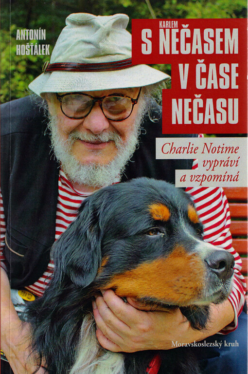 S Nečasem v čase nečasu : Charlie Notime vypráví a vzpomíná
