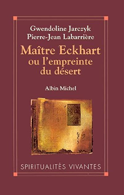 Maitre Eckhart, ou, L'empreinte du desert (Spiritualites vivantes) (French Edition)