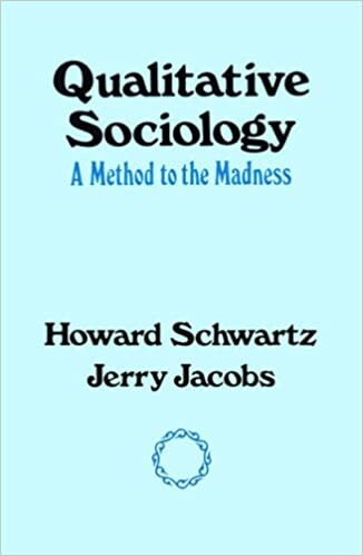 Qualitative sociology : a method to the madness