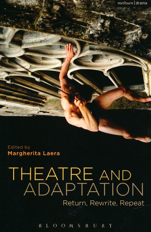 Theatre and adaptation : return, rewrite, repeat