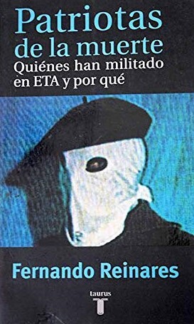 Patriotas de la muerte : quiénes han militado en ETA y por qué