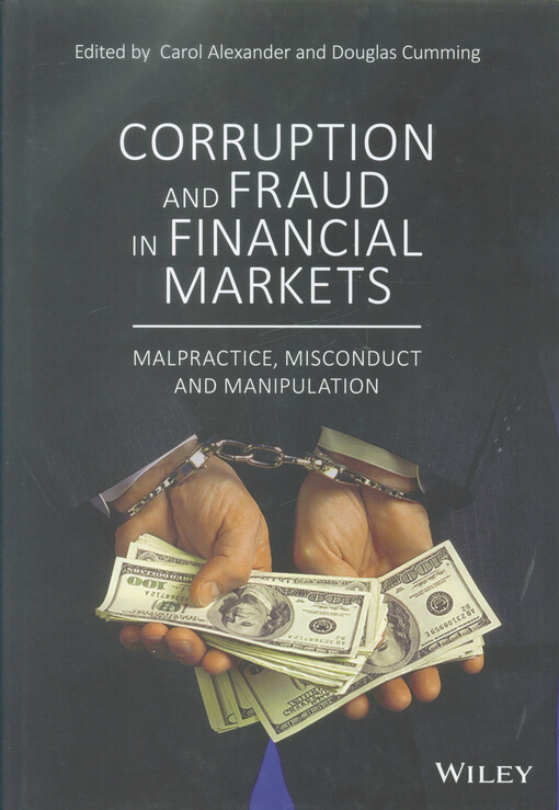 Corruption and fraud in financial markets : malpractice, misconduct and manipulation