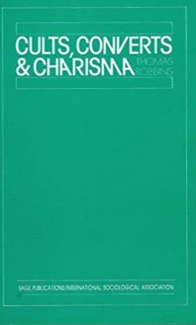 Cults, Converts and Charisma: The Sociology of New Religious Movements