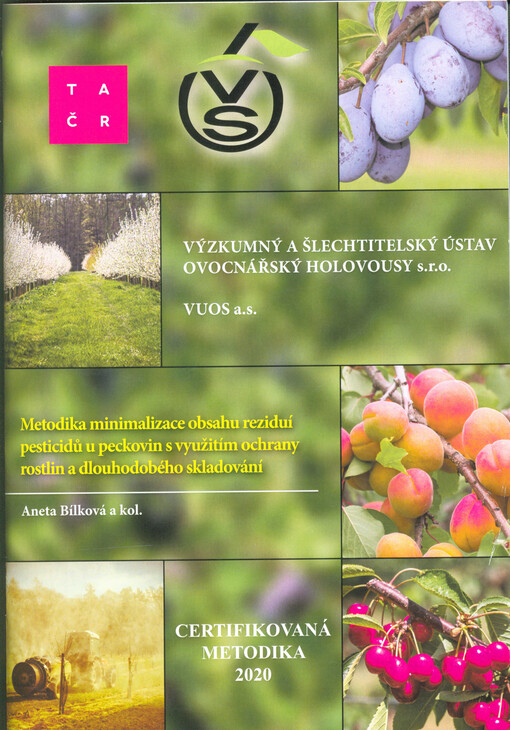 Metodika minimalizace obsahu reziduí pesticidů u peckovin s využitím ochrany rostlin a dlouhodobého skladování