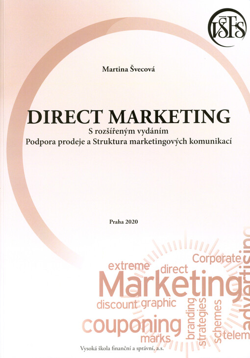 Direct marketing : s rozšířeným vydáním Podpora prodeje a Struktura marketingových komunikací