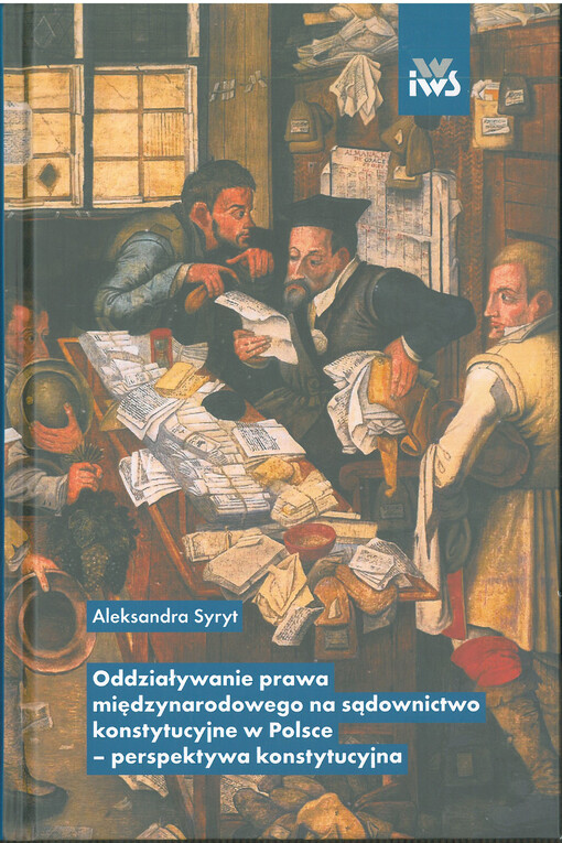 Oddziaływanie prawa międzynarodowego na sądownictwo konstytucyjne w Polsce – perspektywa konstytucyjna