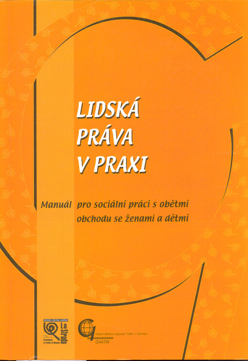 Lidská práva v praxi : manuál pro sociální práci s obětmi obchodu se ženami a dětmi