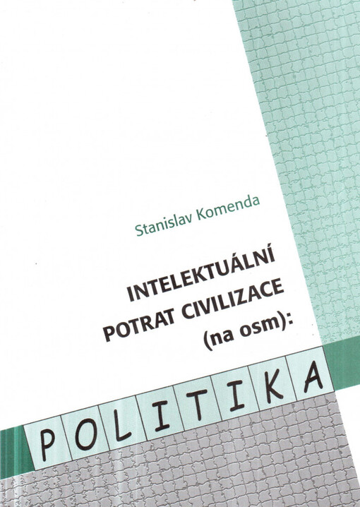 Intelektuální potrat civilizace (na osm): politika