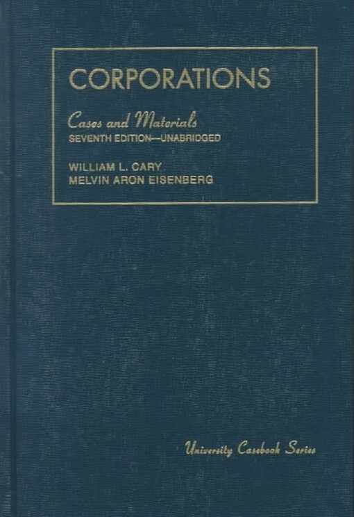 Cases And Materials On Corporations, Concise Seventh Edition