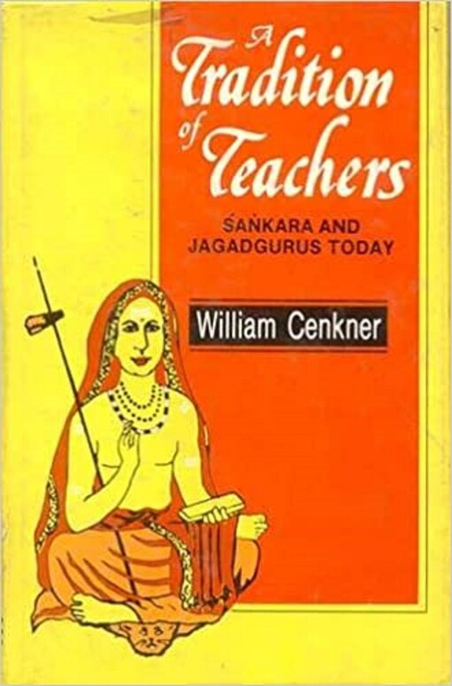A Tradition of Teachers: Sankara and the Jagadurus Today