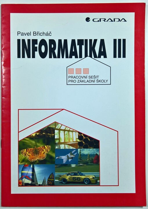 Informatika III : pracovní sešit pro základní školy