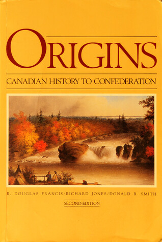 Origins : Canadian history to Confederation